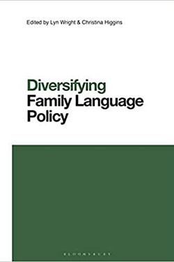 Diversifying Family Language Policy (Contemporary Studies in Linguistics) by Lyn Wright