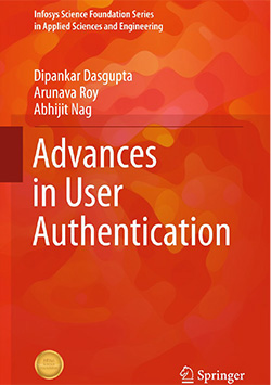 Advances in User Authentication: Series: Infosys Science Foundation Series in Applied Sciences and Engineering