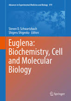  Euglena: Biochemistry, Cell and Molecular Biology Editors: Schwartzbach, Steven, Shigeoka, Shigeru (Eds.)