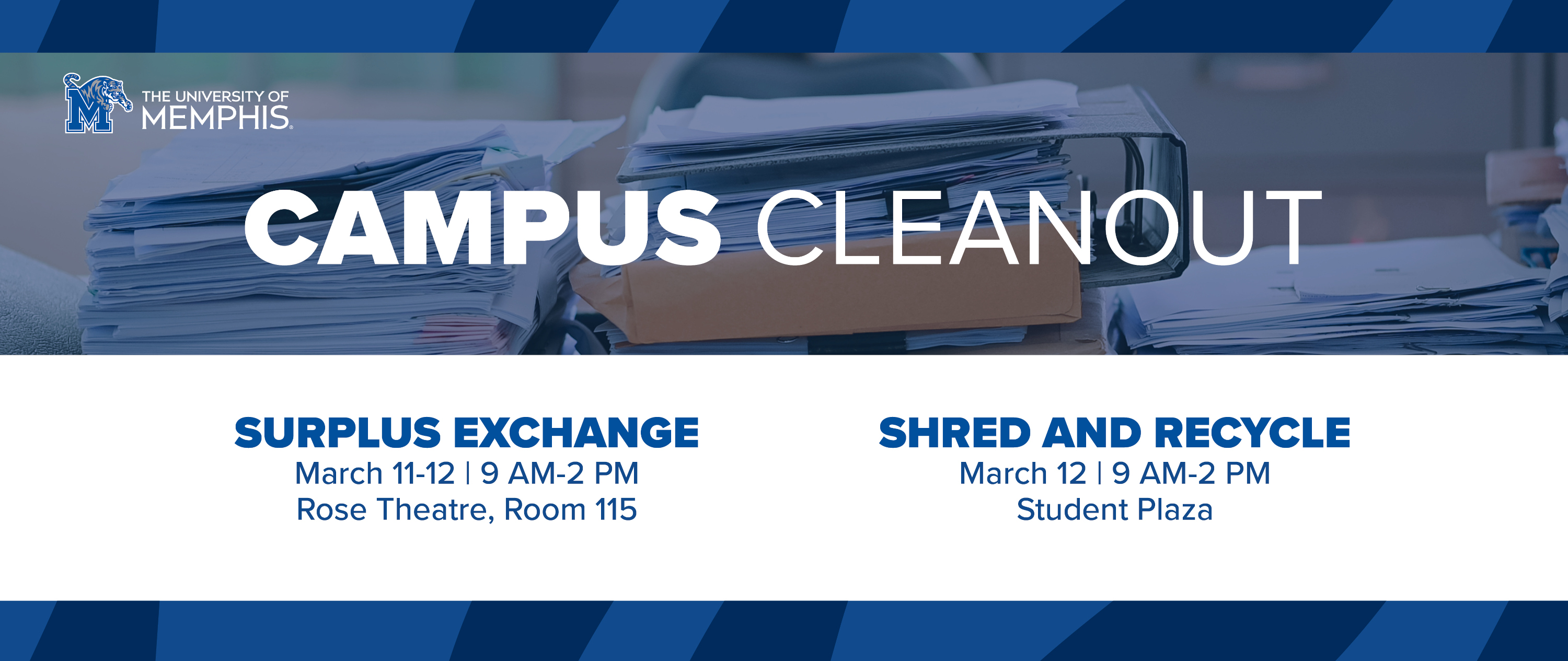 Campus Cleanout | March 3 | 10am-2pm | Hyde Hall (UofM Lambuth)   -and-   March 10 | 9am-3pm | Student Plaza | Recycle and shred items that are cluttering your office