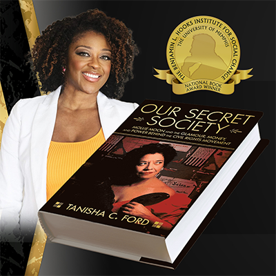 Graphic of Hooks National Book Award winner, Dr. Tanisha Ford and her book, &quot;Our Secret Society&quot;