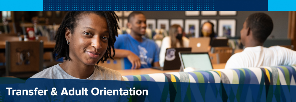 Transfer and Adult Orientation 