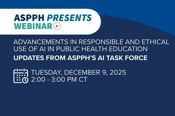 Updates from ASPPH's AI Taskforce - Association of Schools and Programs of Public Health (ASPPH)