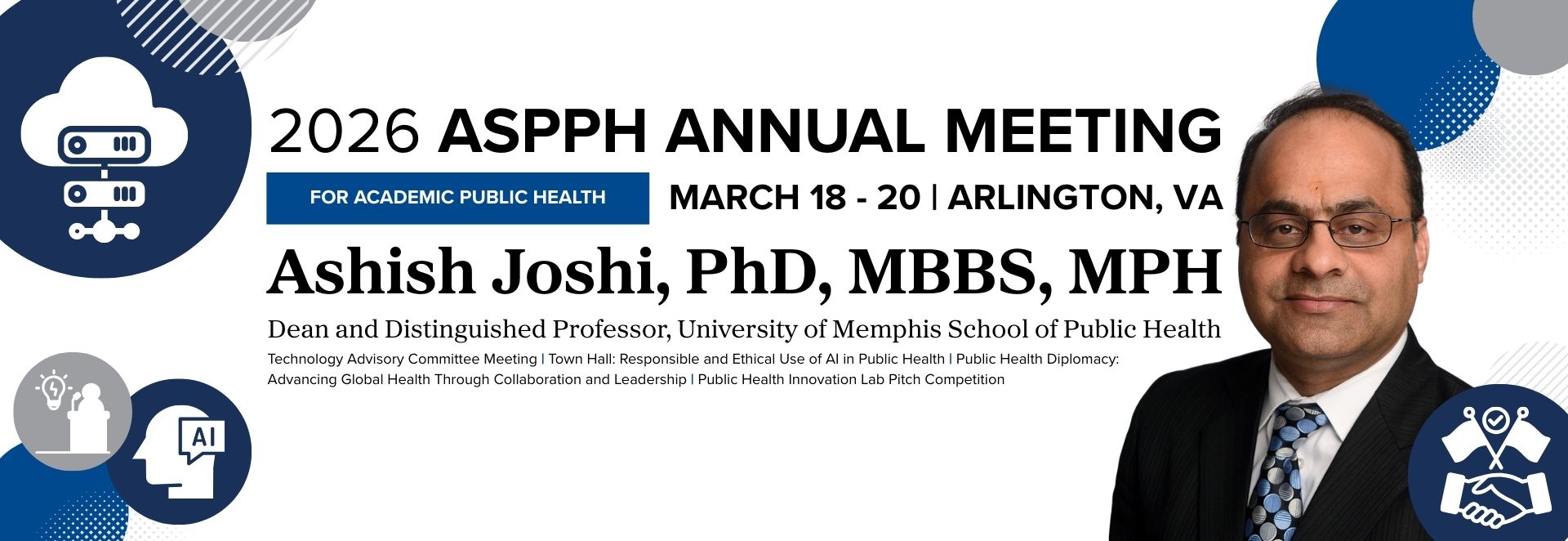 ASPPH Annual Meeting | March 18-20, 2026 | Dean Joshi, A Speaker