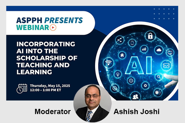 Dean Joshi Moderates ASPPH Webinar